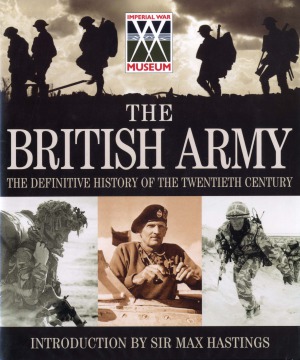 The British Army  The Definitive History of the Twentieth Century