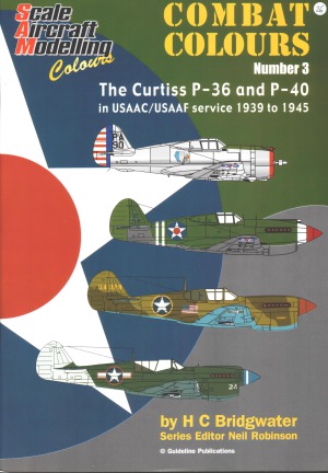 The Curtiss P-36 and P-40 in USAACUSAAF Service, 1939-1945 (SAM Combat Colours №3)