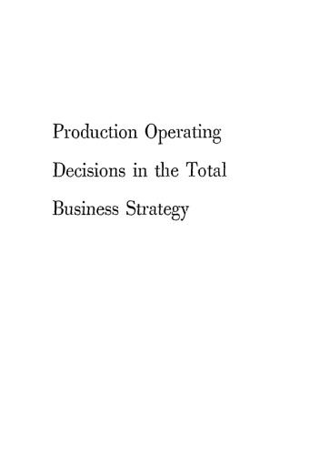 Production operating decisions in the total business strategy