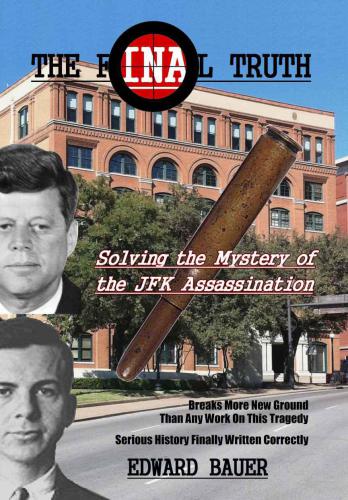 The final truth : solving the mystery of the JFK assassination