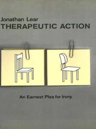 Therapeutic action : an earnest plea for irony