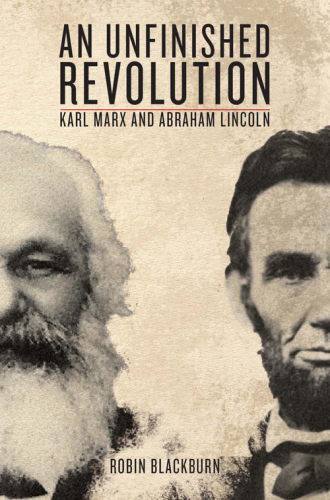 Marx and Lincoln : an unfinished revolution