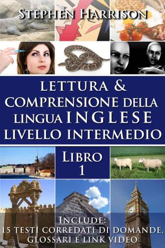 Lettura e comprensione della lingua inglese - Livello intermedio - Libro 3