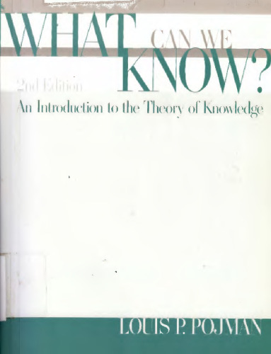 What Can We Know?: An Introduction to the Theory of Knowledge