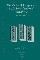 The Medieval Reception of Book Zeta of Aristotle’s Metaphysics (2 Vol. Set)