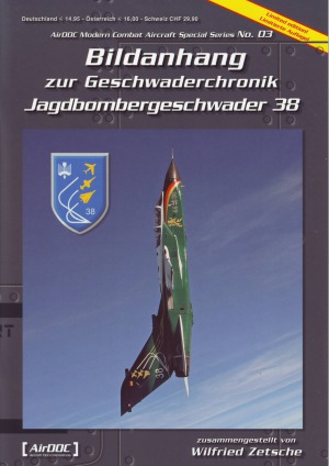 Bildanhang zur Geschwaderchronik Jagdbombergeschwader 38 (Modern Combat Aircraft Special 03)