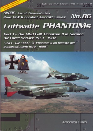 Luftwaffe Phantoms (Part 1): The MDD F-4F Phantom II in German Air Force Service 1973-1982 (Post WW2 Combat Aircraft Series 06)