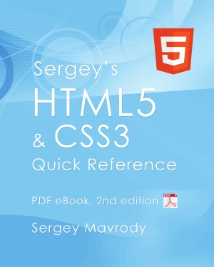 Sergey’s HTML5 & CSS3  Quick Reference