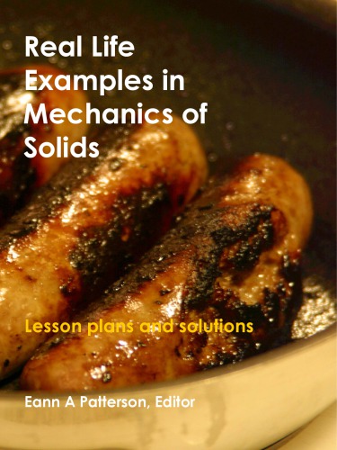 Real life Examples in Mechanics of Solids