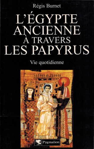 L’Egypte ancienne à travers les Papyrus