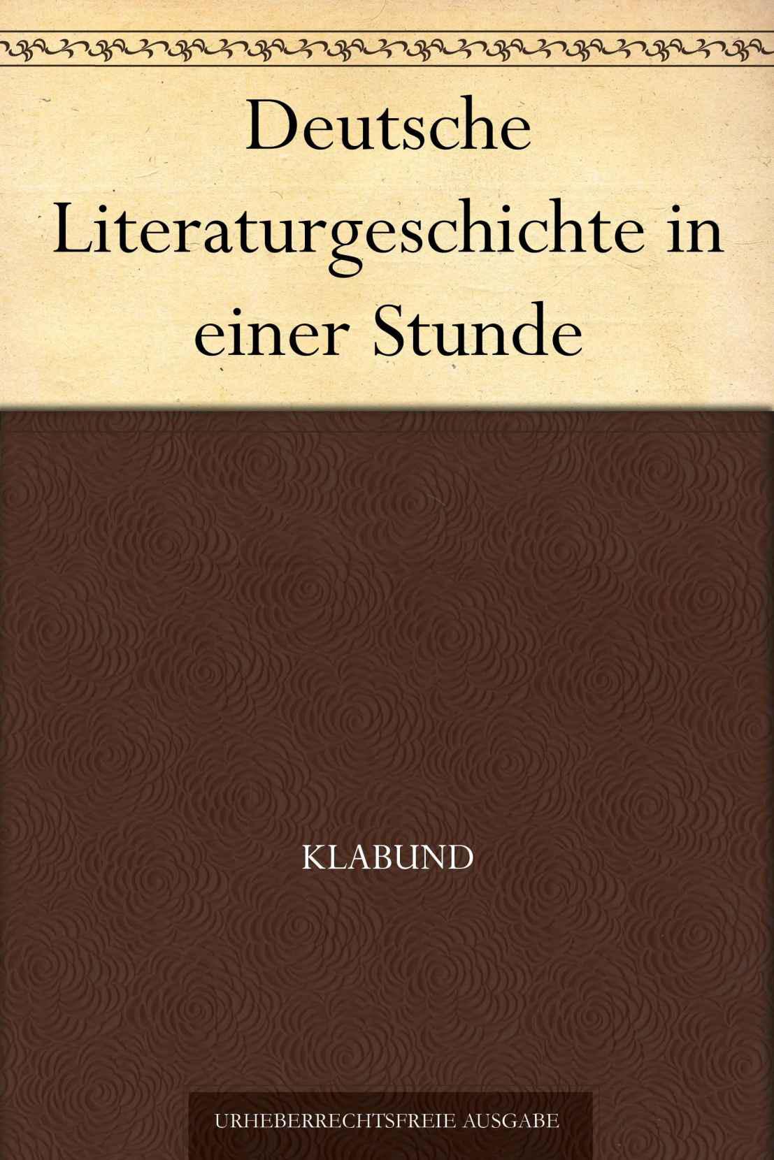 Deutsche Literaturgeschichte in einer Stunde