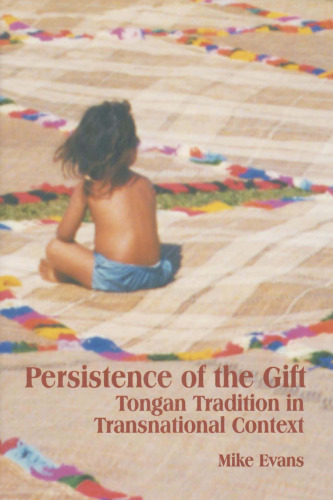 Persistence of the Gift: Tongan Tradition in Transnational Context