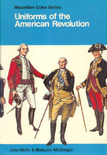 Uniforms of the American Revolution in Color