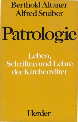 Patrologie: Leben, Schriften und Lehre der Kirchenväter