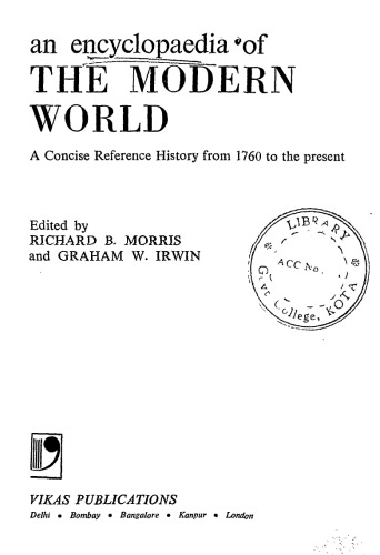 An Encyclopaedia of the Modern World: A concise Reference History from 1760 to the present