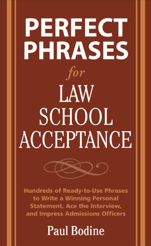 Perfect Phrases for Law School Acceptance