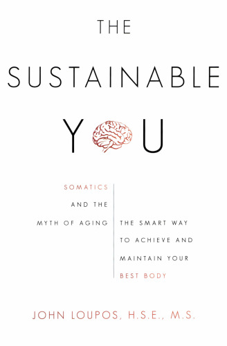 The Sustainable You - Somatics and the Myth of Aging