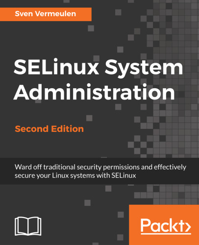 SELinux System Administration - Second Edition