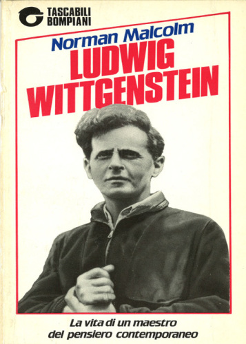 Ludwig Wittgenstein. La vita di un maestro del pensiero contemporaneo