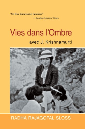 Vies dans l’Ombre avec J. Krishnamurti