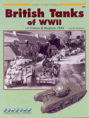 British Tanks of WW II (1).  France & Belgium 1944 (Concord 7027)