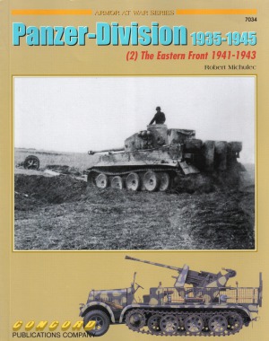 Panzer-Division 1935-1945 (2).  The Eastern Front 1941-1943 (Concord 7034)