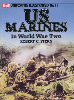 US Marines in World War Two (Uniforms Illustrated 11)