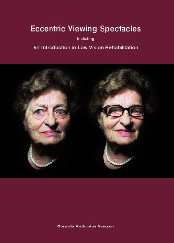 Eccentric viewing spectacles, including an introduction in low vision rehabilitation