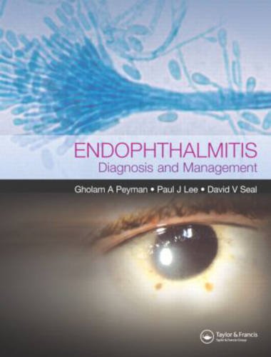 Endophthalmitis: Diagnosis and Treatment