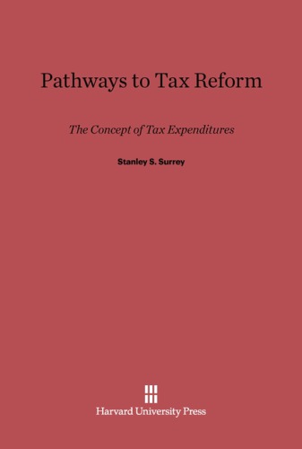 Pathways to Tax Reform: The Concept of Tax Expenditures