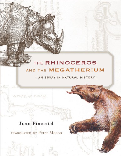 The Rhinoceros and the Megatherium. An Essay in Natural History