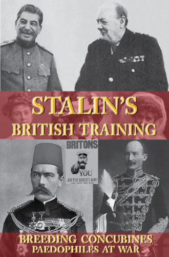 Stalin’s British training : Breeding concubines, paedophiles at war