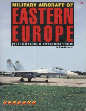 Military Aircraft of Eastern Europe (1).  Fighters & Interceptors