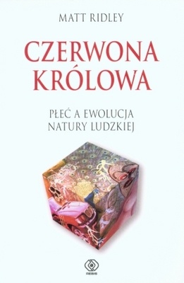 Czerwona Królowa. Płeć a ewolucja natury ludzkiej