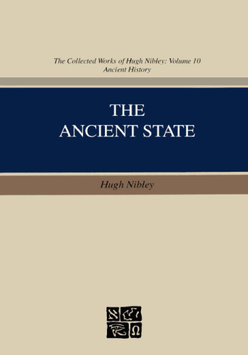 Collected Works of Hugh Nibley, Vol. 10: The Ancient State