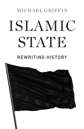 Islamic State : rewriting history