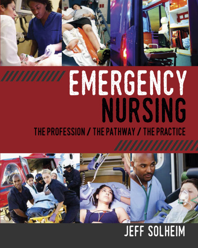 Emergency Nursing: The Profession, the Pathway, the Practice