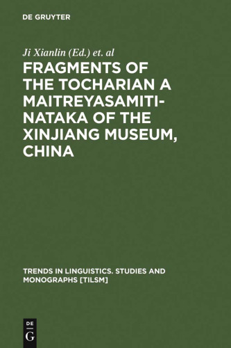 Fragments of the Tocharian a Maitreyasamiti-Nataka of the Xinjiang Museum, China