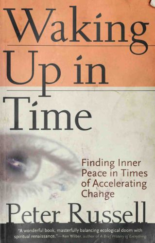 Waking Up in Time: Finding Inner Peace in Times of Accelerating Change