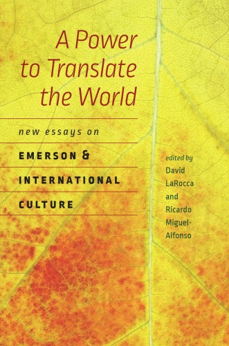 A Power to Translate the World: New Essays on Emerson and International Culture