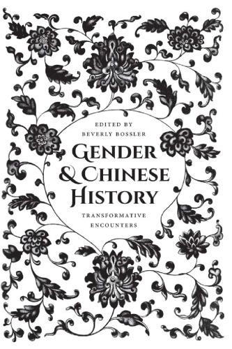 Gender and Chinese History: Transformative Encounters