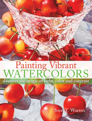 Painting Vibrant Watercolors.  Discover the Magic of Light, Color and Contrast