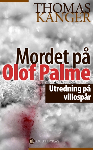 Mordet på Olof Palme : utredning på villospår