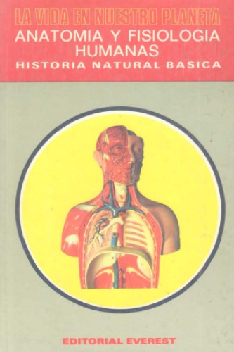 Historia natural básica. v. 5. Introducción al estudio del hombre: (anatomía y fisiología humanas).