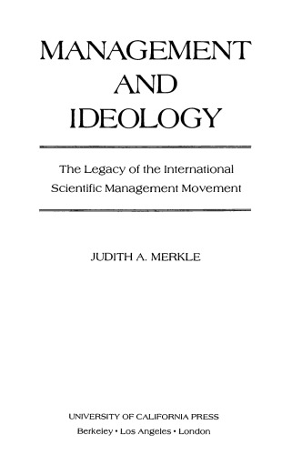 Management and Ideology: The Legacy of the International Scientific Management Movement