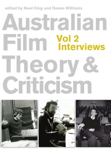 Australian Film Theory and Criticism: Volume 2: Interviews