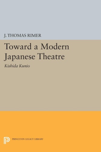 Toward a Modern Japanese Theatre: Kishida Kunio