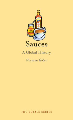 Sauces: A Global History