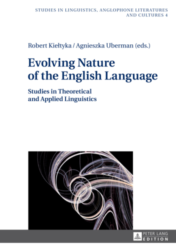 Evolving Nature of the English Language: Studies in Theoretical and Applied Linguistics