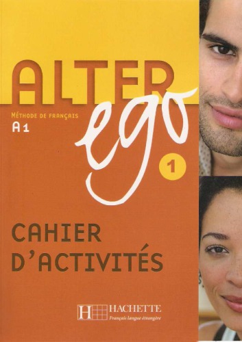 Alter ego 1 : méthode de français A1 : cahier d’activités